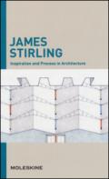 Inspiration and process in architecture. James Sterling