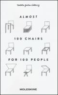 Almost 100 chairs for 100 people. Ediz. illustrata