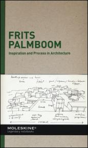 Inspiration and process in architecture. Frits Palmboom