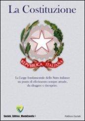 La costituzione. La legge fondamentale dello Stato italiano. Un punto di riferimento sempre attuale, da rileggere e riscoprire