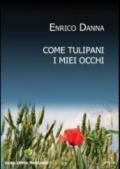 Come tulipani i miei occhi