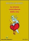 Le strane coincidenze della vita