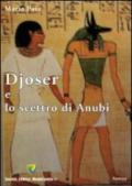 Djoser e lo scettro di Anubi