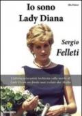 Io sono Lady Diana. L'ultima scioccante inchiesta sulla morte di Lady D con un finale mai svelato dai media