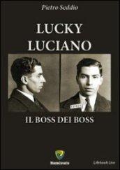 Lucky Luciano. Il boss dei boss