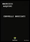 Cervelli bruciati