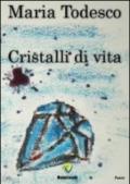 Cristalli di vita