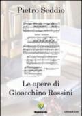 Le opere di Gioacchino Rossini