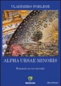 Alpha ursae minoris. Romanzo in tre racconti