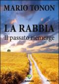 La rabbia. Il passato riemerge