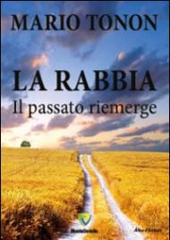 La rabbia. Il passato riemerge