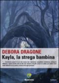 Kayla, la strega bambina