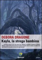 Kayla, la strega bambina