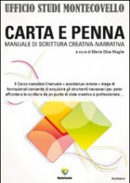 Carta e penna. Manuale di scrittura creativa-narrativa