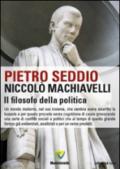 Niccolò Machiavelli. Il filosofo della politica