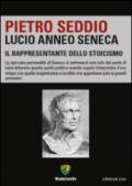 Lucio Anneo Seneca. Il rappresentante dello stoicismo