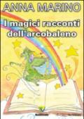 I magici racconti dell'arcobaleno