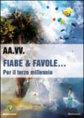 Fiabe & favole. Per il terzo millennio