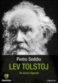 Lev Tolstoj. Un genio gigante