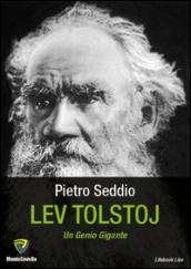 Lev Tolstoj. Un genio gigante