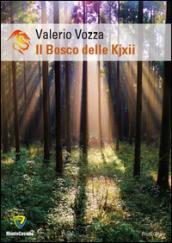 Il bosco delle Kjxii