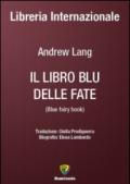 Il libro blu delle fate-Blue fairy book. Ediz. bilingue