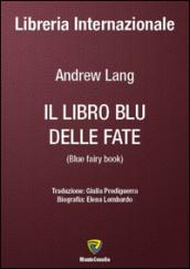 Il libro blu delle fate-Blue fairy book. Ediz. bilingue