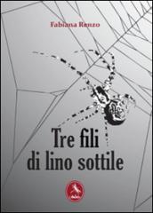 Tre fili di lino sottile