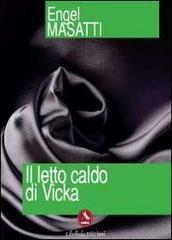 Il letto caldo di Vicka