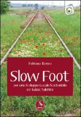 Slow foot. Per uno sviluppo locale sostenibile del Basso Salento