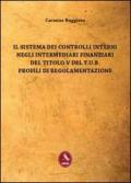 Il sistema dei controlli interni negli intermediari finanziari del titolo V del T.U.B. Profili di regolamentazione