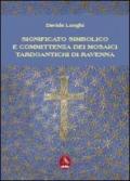 Significato simbolico e committenza dei mosaici tardo antichi di Ravenna