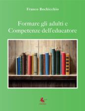 Formare gli adulti e competenze dell'educatore