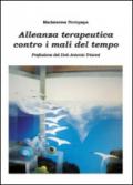 Alleanza terapeutica contro i mali del tempo