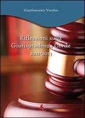Riflessioni sulla giurisprudenza civile 2011-2013