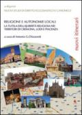 Religione e autonomie locali. La tutela della libertà religiosa nei territori di Cremona, Lodi e Piacenza