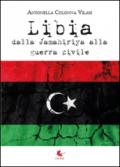 Libia. Dalla Jamahiriya alla guerra civile