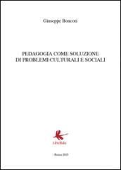 Pedagogia come soluzione di problemi culturali e sociali