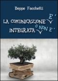 La comunicazione è integrata o non è