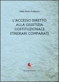 L'accesso diretto alla giustizia costituzionale. Itinerari comparati