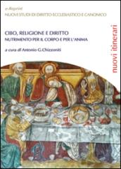 Cibo, religione e diritto. Nutrimento per il corpo e per l'anima