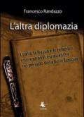 L'altra diplomazia