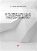 L'immunizzazione finanziaria classica in ipotesi di mercati obbligazionari eterogenei