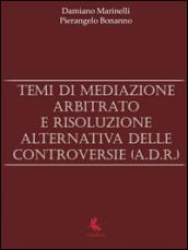 Temi di mediazione, arbitrato e risoluzione alternativa delle controversie