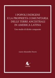 I popoli indigeni e la proprietà comunitaria delle terre ancestrali in America latina. Uno studio di diritto comparato