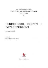 La nuova amministrazione italiana. Vol. 8: Federalismi, diritti e poteri pubblici..