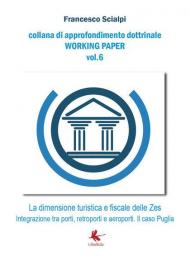 La dimensione turistica e fiscale delle ZES. Integrazione tra porti, retroporti e aeroporti. il caso Puglia