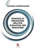 Manuale di psichiatria dell'età evolutiva per educatori