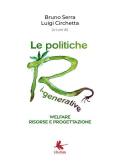 Le politiche ri-generative, welfare, risorse e progettazione