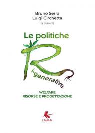 Le politiche ri-generative, welfare, risorse e progettazione